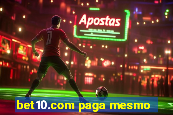 bet10.com paga mesmo